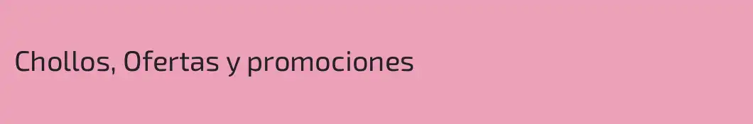 Chollos, Ofertas y promociones